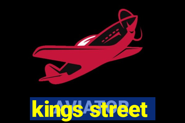 kings street