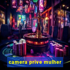 camera prive mulher