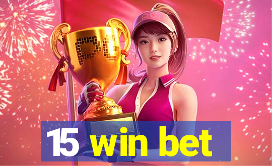 15 win bet