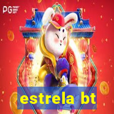 estrela bt