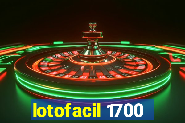 lotofacil 1700