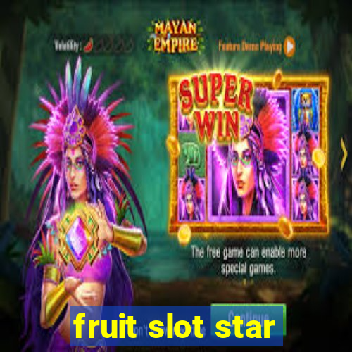 fruit slot star