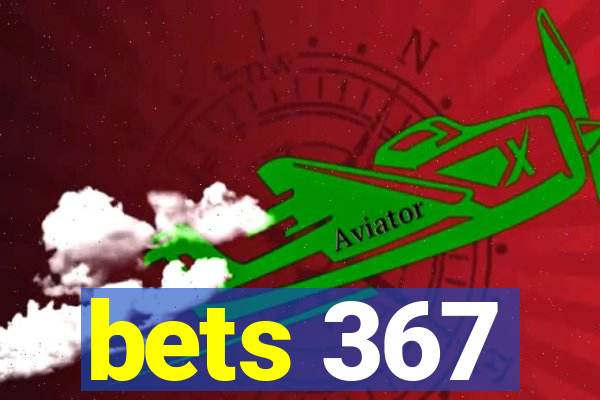 bets 367