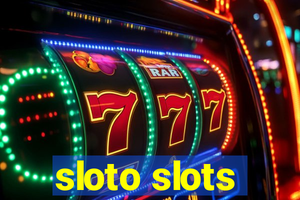 sloto slots