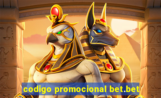 codigo promocional bet.bet