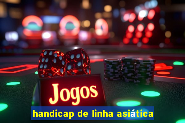 handicap de linha asiática