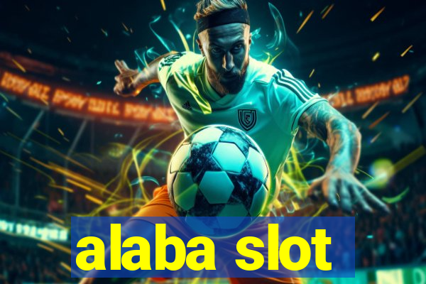 alaba slot