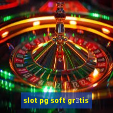 slot pg soft gr谩tis