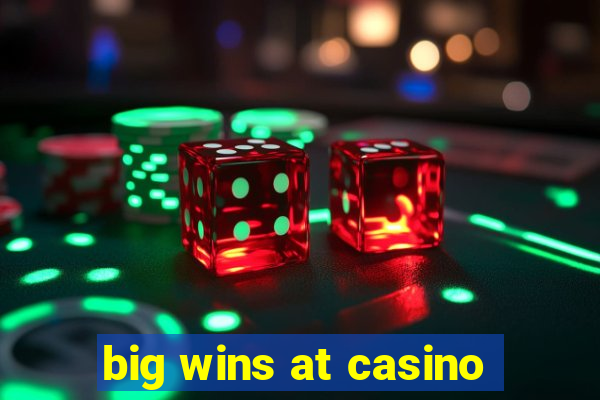 big wins at casino