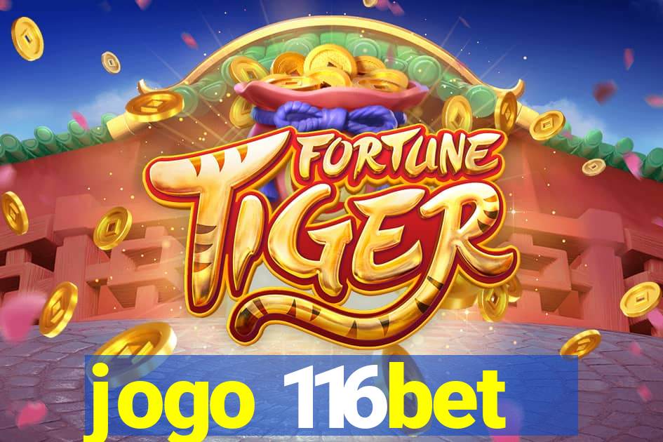 jogo 116bet