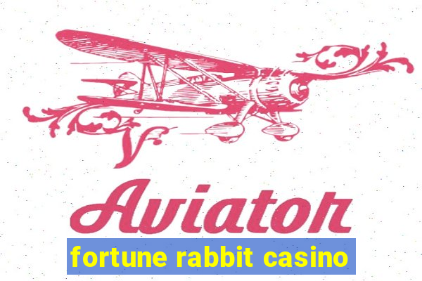 fortune rabbit casino