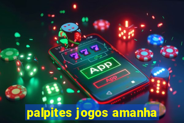 palpites jogos amanha