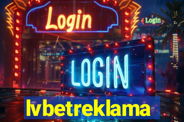 lvbetreklama