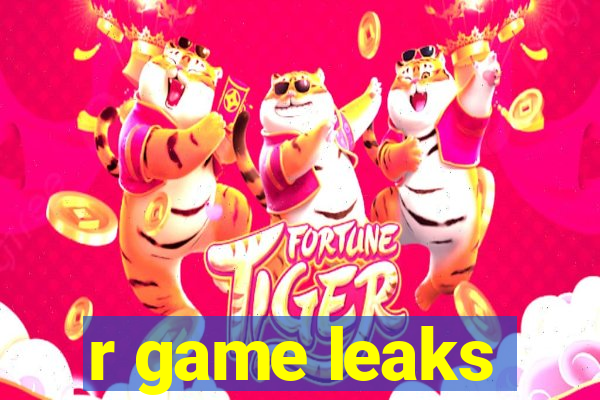 r game leaks