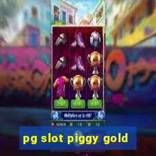 pg slot piggy gold