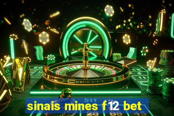 sinais mines f12 bet