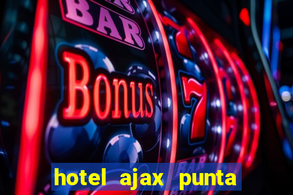 hotel ajax punta del este