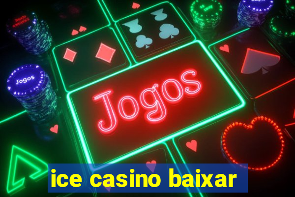 ice casino baixar