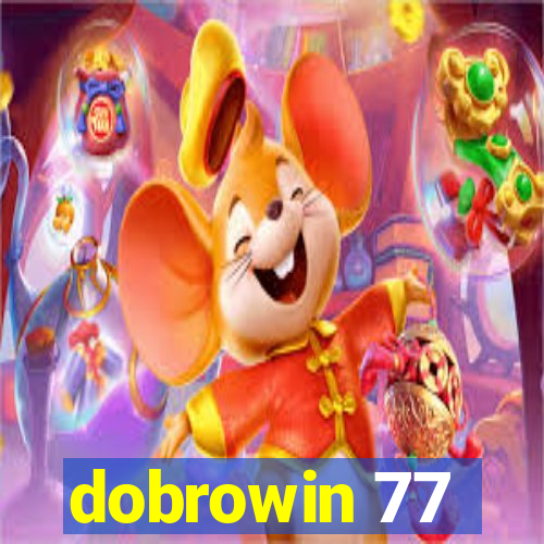 dobrowin 77