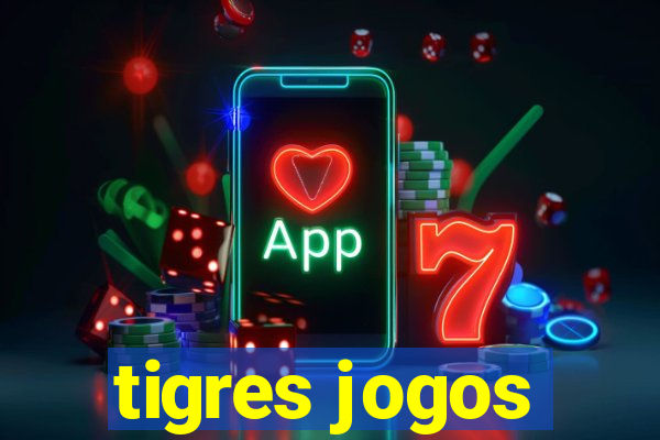 tigres jogos