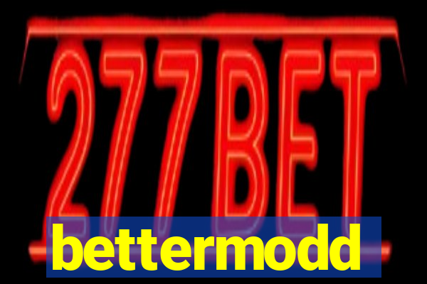 bettermodd