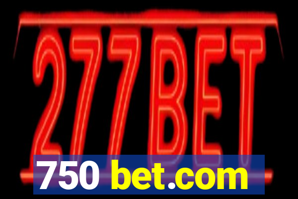 750 bet.com