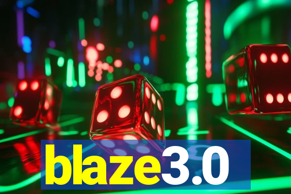 blaze3.0