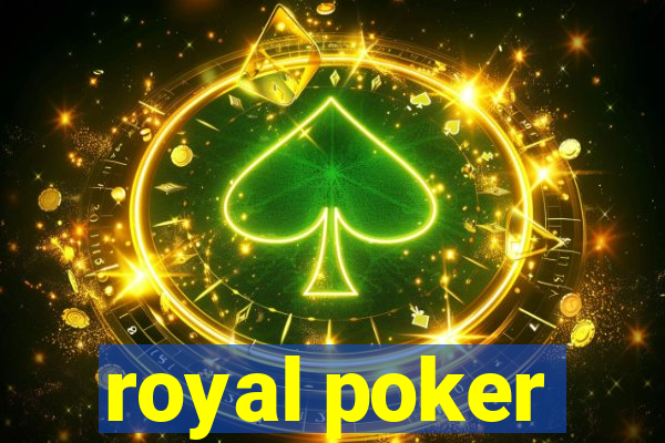 royal poker