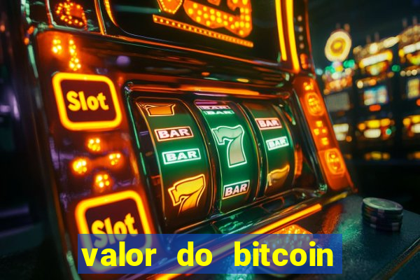 valor do bitcoin em 2020 em reais