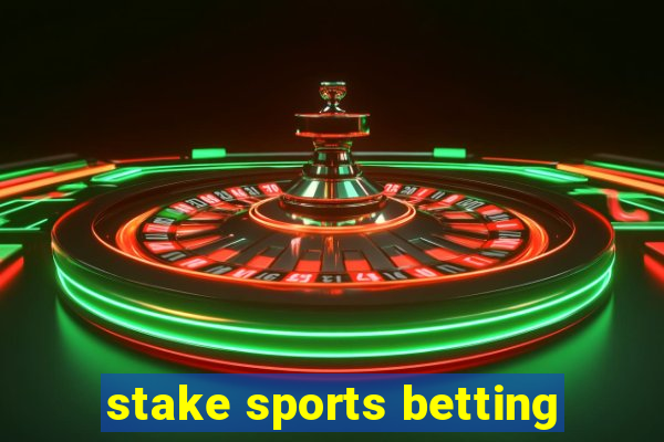 stake sports betting