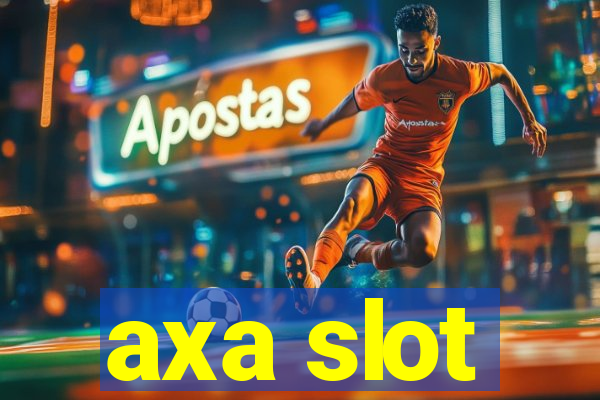 axa slot