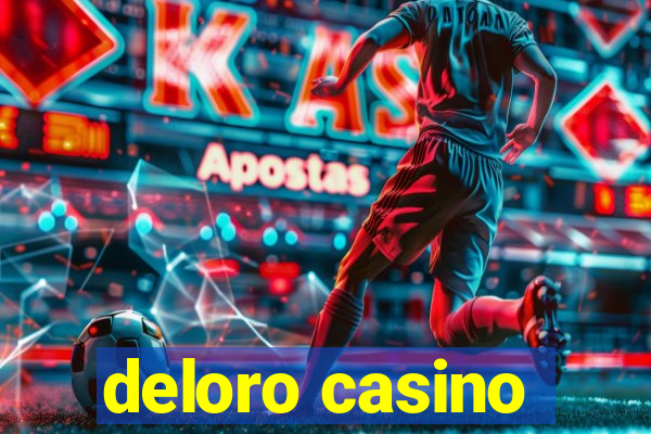 deloro casino