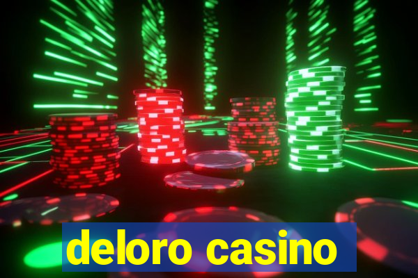 deloro casino