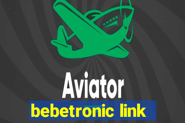 bebetronic link