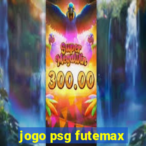 jogo psg futemax