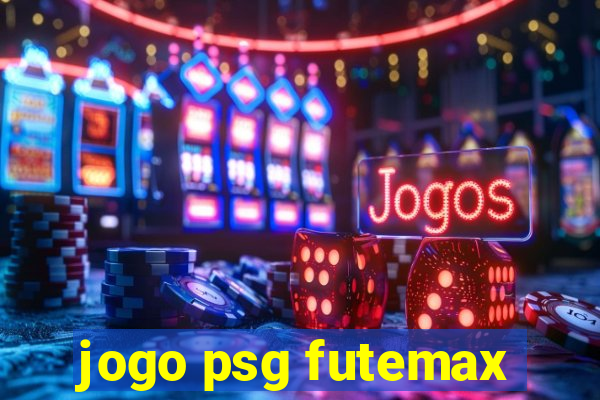 jogo psg futemax