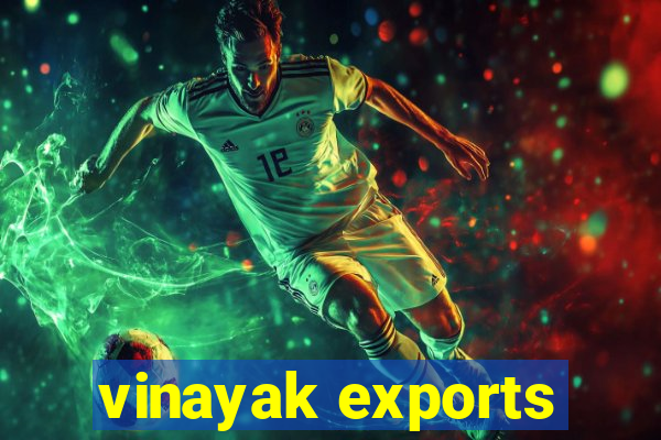 vinayak exports