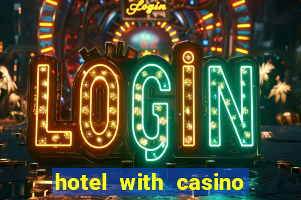 hotel with casino in las vegas