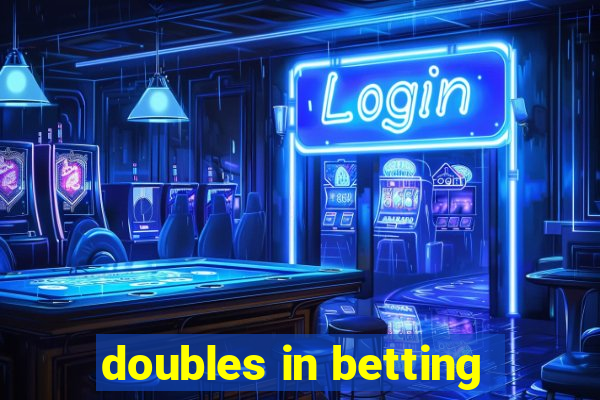 doubles in betting