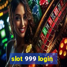 slot 999 login