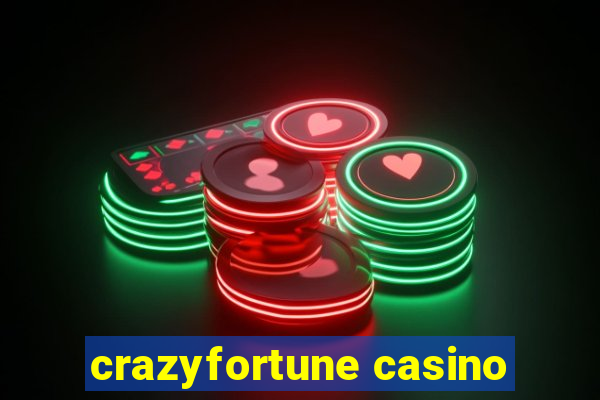 crazyfortune casino