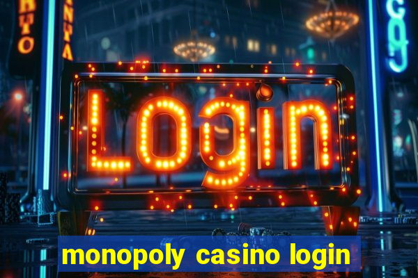 monopoly casino login