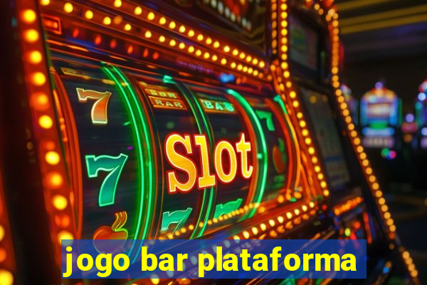 jogo bar plataforma