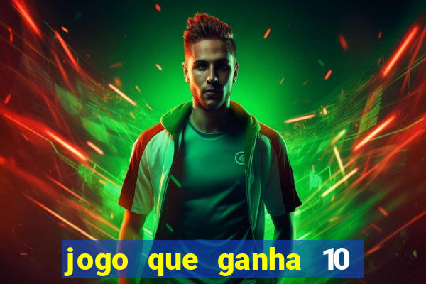 jogo que ganha 10 reais ao se cadastrar