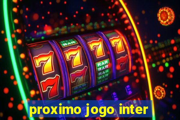 proximo jogo inter