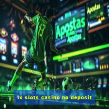 1x slots casino no deposit