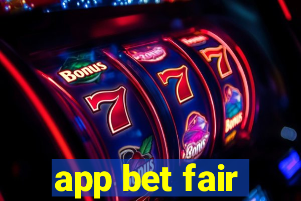 app bet fair