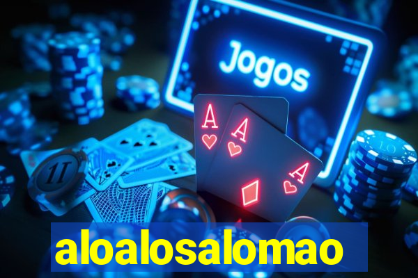 aloalosalomao