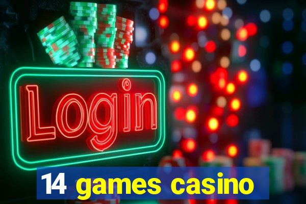 14 games casino