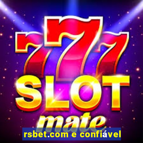 rsbet.com e confiável